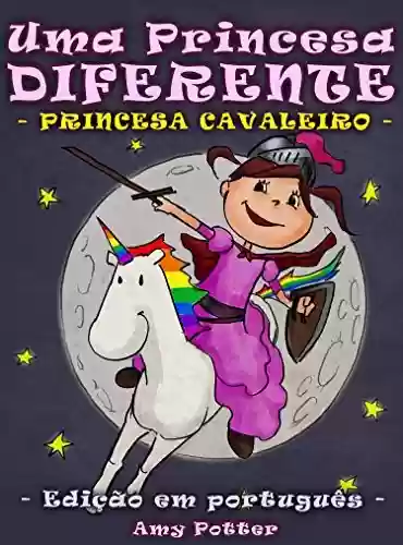 Livro PDF Uma Princesa Diferente – Princesa Cavaleiro (livro infantil ilustrado)
