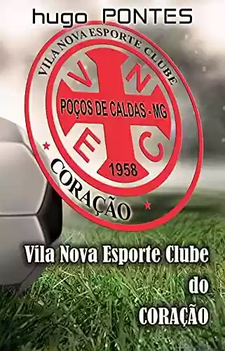 Livro PDF Vila Nova Esporte Clube do Coração