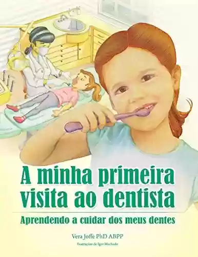 Livro PDF: Visita ao Dentista: Aprendendo a cuidar dos meus dentes