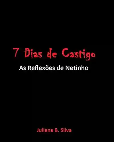 Livro PDF: 7 Dias de Castigo: As Reflexões de Netinho