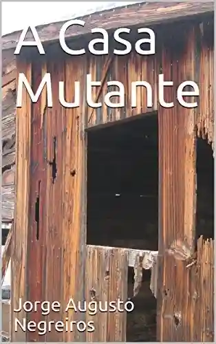 Livro PDF: A Casa Mutante