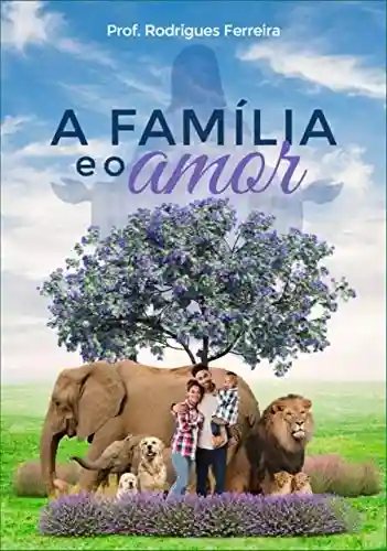 Livro PDF: A FAMILIA E O AMOR