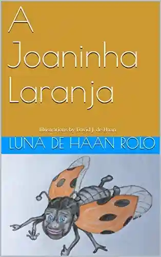 Livro PDF: A Joaninha Laranja: Illustrations by David J. de Haan