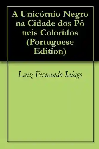 Livro PDF: A Unicórnio Negro na Cidade dos Pôneis Coloridos
