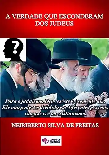 Capa do livro: A Verdade Que Esconderam Dos Judeus - Ler Online pdf