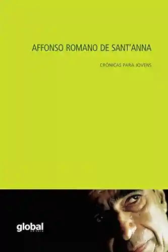 Capa do livro: Affonso Romano de Sant’Anna: Crônicas para Jovens - Ler Online pdf