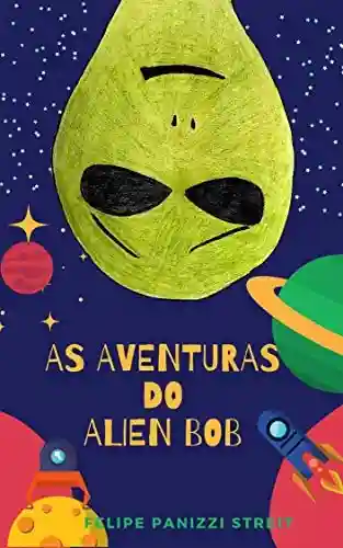 Livro PDF As aventuras do Alien Bob