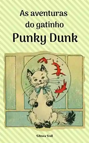 Livro PDF: As aventuras do gatinho Punky Dunk
