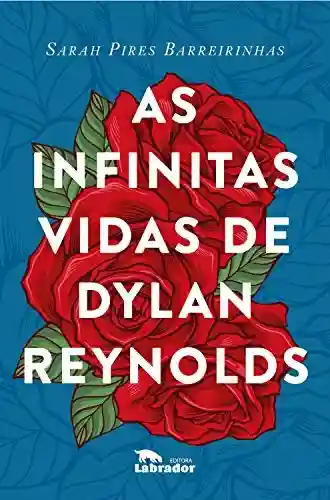 Capa do livro: As infinitas vidas de Dylan Reynolds - Ler Online pdf
