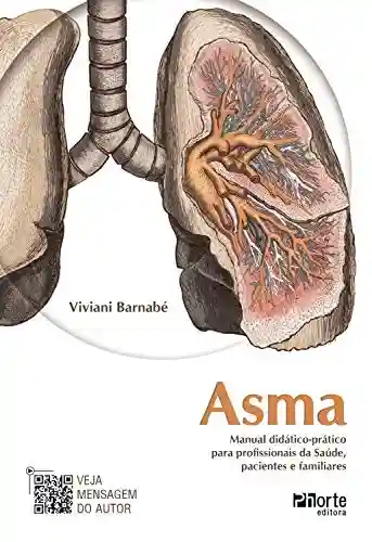 Livro PDF: Asma: Manual didático-prático para profissionais da saúde, pacientes e familiares