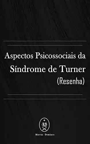 Capa do livro: Aspectos Psicossociais da Síndrome de Turner (Resenha) - Ler Online pdf