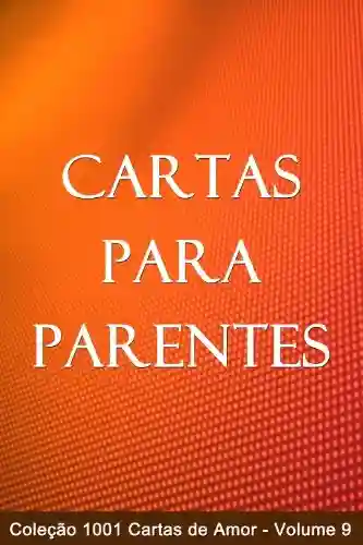 Capa do livro: Cartas para Parentes (1001 Cartas de Amor Livro 9) - Ler Online pdf