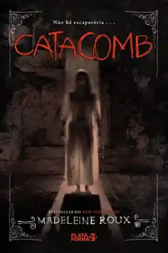 Livro PDF: Catacomb (Asylum Livro 3)