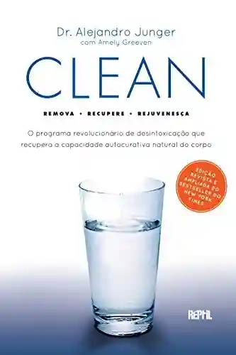 Livro PDF: Clean: O programa revolucionário de desintoxicação que recupera a capacidade autocurativa natural do corpo