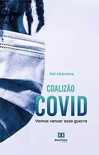 Livro PDF: Coalizão Covid: vamos vencer essa guerra