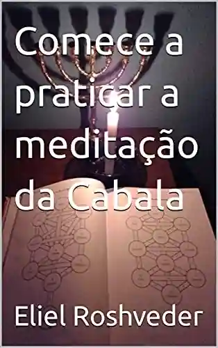Livro PDF: Comece a praticar a meditação da Cabala