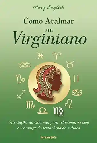 Livro PDF: Como Acalmar um Virginiano (Astrologia)