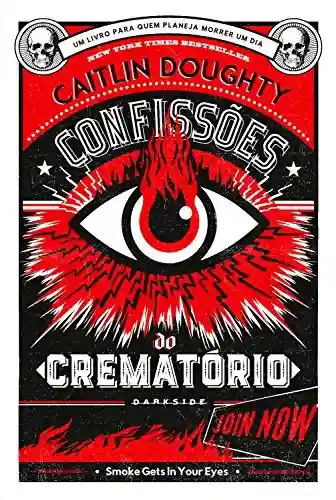 Livro PDF Confissões do crematório: Lições para toda a vida
