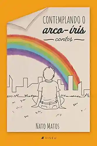 Livro PDF: Contemplando o arco-íris: Contos