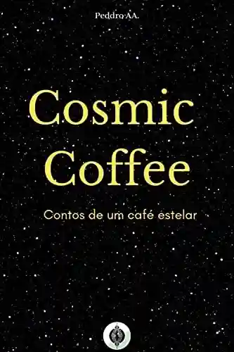 Livro PDF Cosmic Coffee: Contos de um café estelar