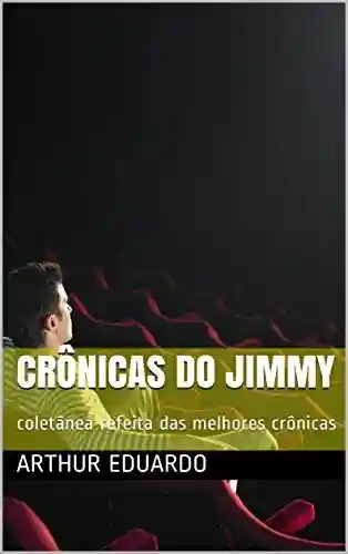 Livro PDF: Crônicas do Jimmy: coletânea refeita das melhores crônicas (1)