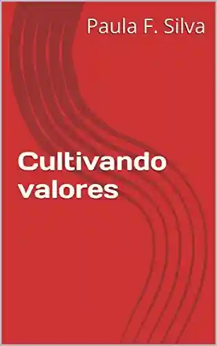 Livro PDF: Cultivando valores