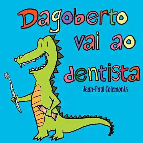 Livro PDF: Dagoberto vai ao dentista