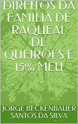 Capa do livro: DIREITOS DA FAMILIA DE RAQUEAL DE QUEIROES E 15% MEU - Ler Online pdf