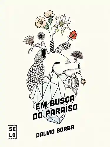 Livro PDF: Em busca do paraíso: histórias de uma utopia no coração de Goiás