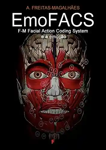 Livro PDF: EmoFACS – F-M Facial Action Coding System e a Emoção
