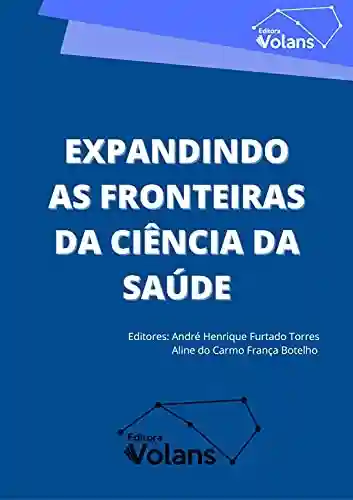 Livro PDF: EXPANDINDO AS FRONTEIRAS DA CIÊNCIA DA SAÚDE