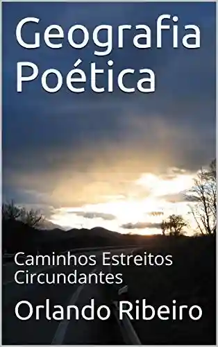 Capa do livro: Geografia Poética: Caminhos Estreitos Circundantes - Ler Online pdf