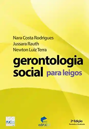 Livro PDF: GERONTOLOGIA SOCIAL PARA LEIGOS