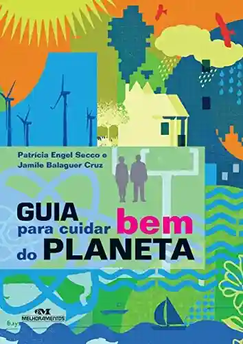 Capa do livro: Guia para Cuidar Bem do Planeta - Ler Online pdf