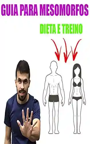 Livro PDF Guia para Mesomorfos ( dieta e treino )
