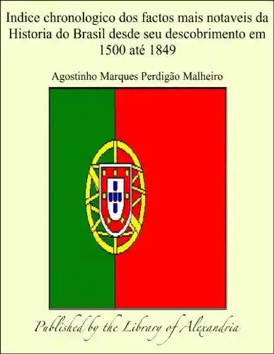Livro PDF: Indice chronologico dos factos mais notaveis da Historia do Brasil desde seu descobrimento em 1500 atæ 1849