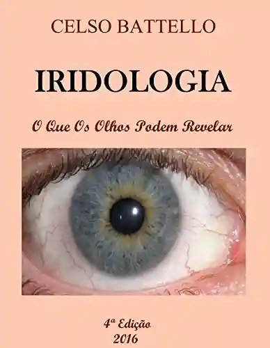 Capa do livro: Iridologia – O que os olhos podem revelar – 4ª edição - Ler Online pdf