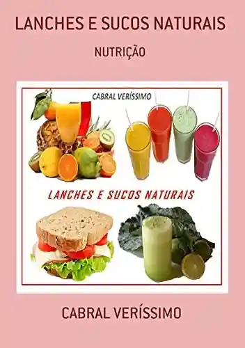 Livro PDF: Lanches E Sucos Naturais