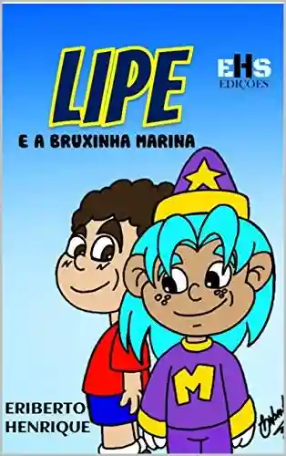 Capa do livro: LIPE E A BRUXINHA MARINA - Ler Online pdf