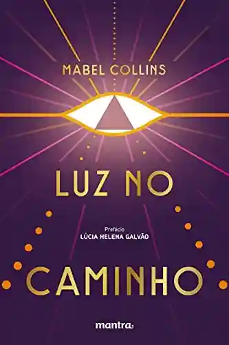 Livro PDF: Luz no Caminho: com prefácio de Lúcia Helena Galvão