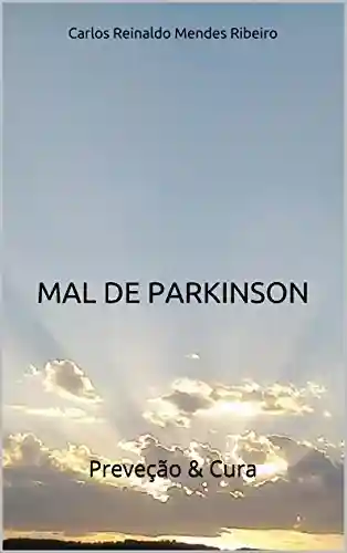 Livro PDF: Mal de Parkinson: Preveção & Cura
