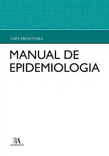 Capa do livro: Manual de Epidemiologia - Ler Online pdf