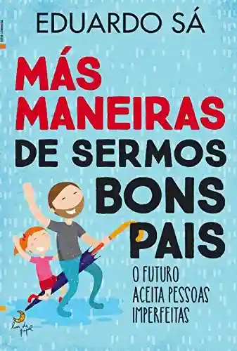 Livro PDF: Más Maneiras de Sermos Bons Pais