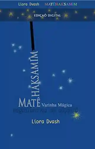 Livro PDF: Matêhaksamim – A Varinha Mágica: Direção de aprendizagem (Técnica Alexander Livro 36)