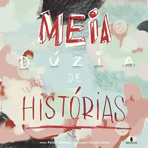 Livro PDF: MEIA DÚZIA DE HISTÓRIAS