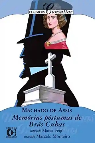 Capa do livro: Memórias Póstumas de Brás Cubas (Clássicos Consultor) - Ler Online pdf