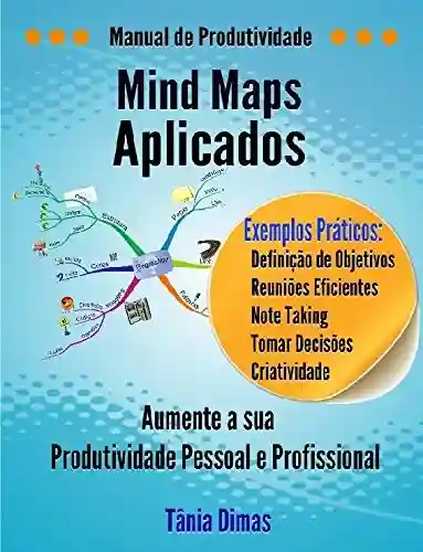 Livro PDF: Mind Maps Aplicados – Aumente a sua produtividade pessoal e profissional