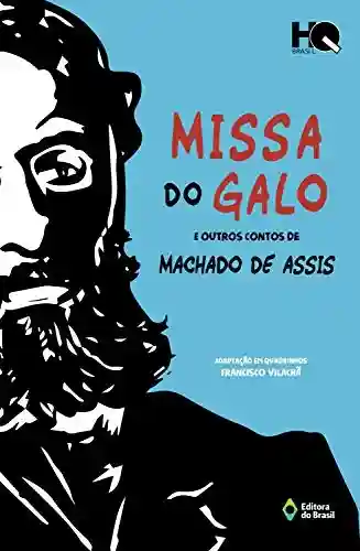 Capa do livro: Missa do galo e outros contos de Machado de Assis (HQ Brasil) - Ler Online pdf