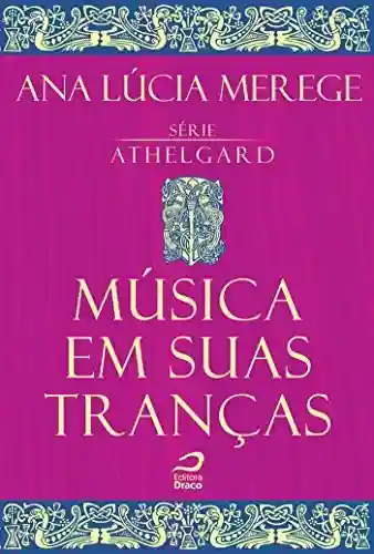 Capa do livro: Música em suas tranças (Athelgard) - Ler Online pdf
