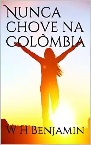 Livro PDF Nunca chove na Colômbia